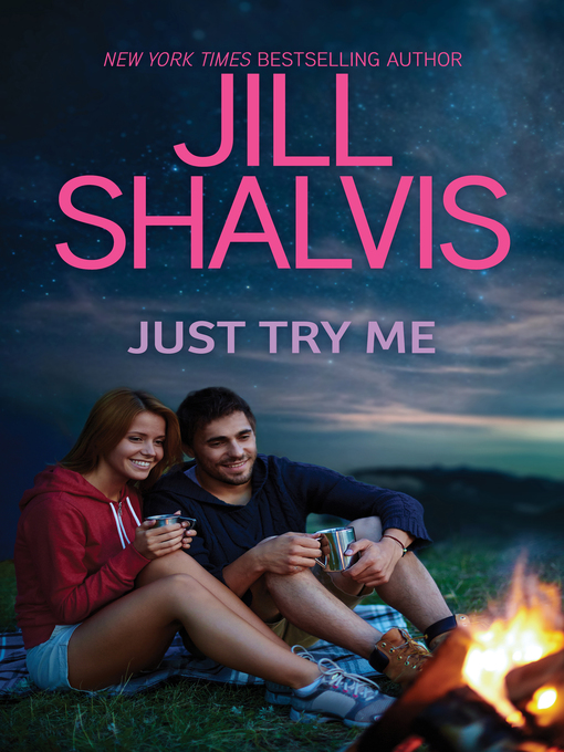 Title details for Just Try Me... by Jill Shalvis - Wait list